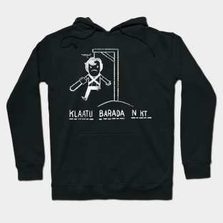 Klaatu Barada Ni..cough Hoodie